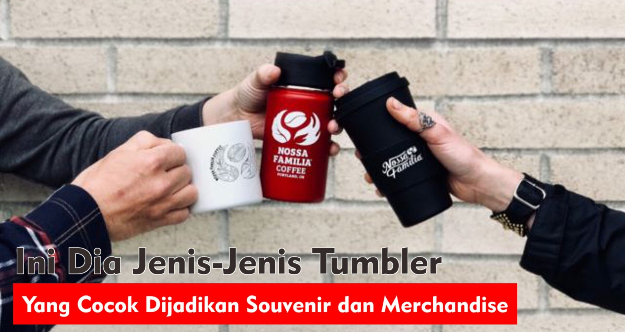  6 Jenis Bahan Tumbler Yang Sering Dijadikan Souvenir !