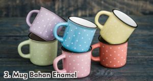 Ini Dia 4 Material Mug Yang Digunakan Untuk Pembuatan Souvenir ! 