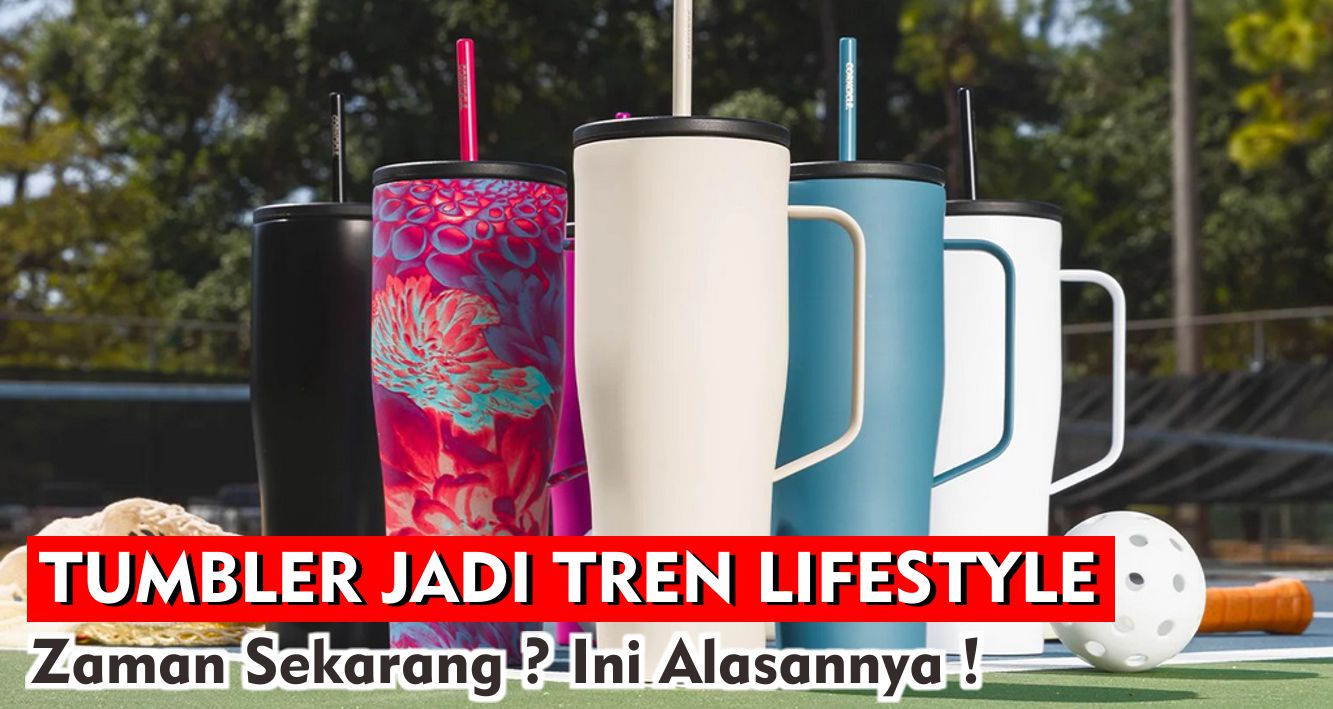 5-alasan-mengapa-tumbler-jadi-tren-di-era-modern
