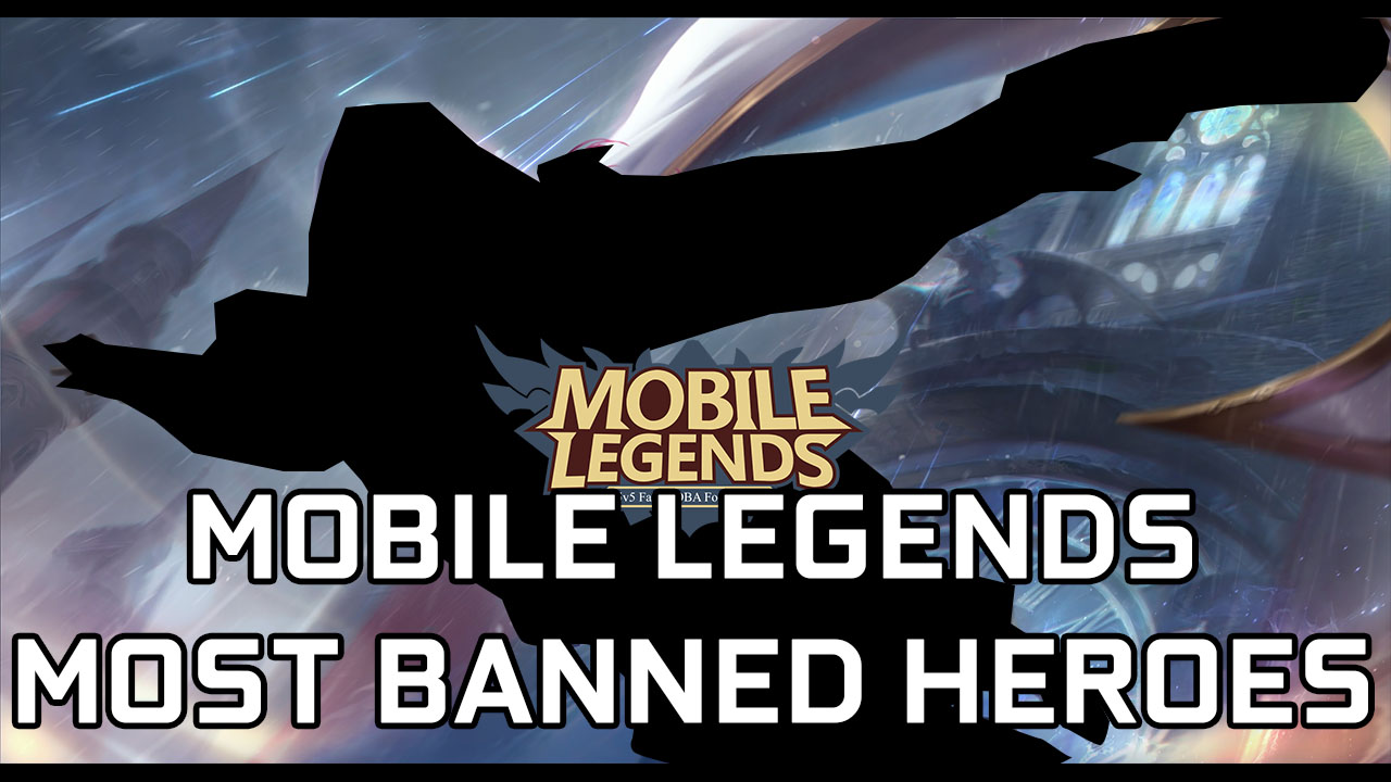 UPDATE TERBARU!! INI 5 DAFTAR HERO YANG PALING SERING DI BANNED DI MOBILE LEGENDS