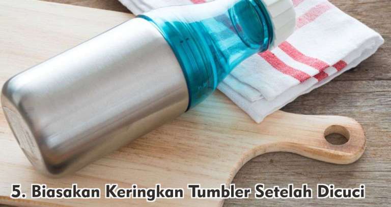  5 Cara Mudah Bersihkan Tumbler Dari Noda dan Bau !