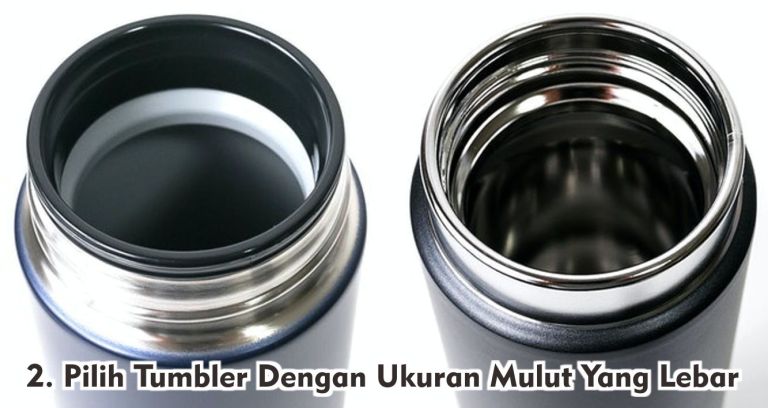 Cara Mudah Memilih Tumbler Yang Berkualitas !