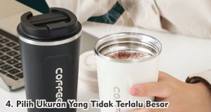  Tips Memilih Tumbler Kopi Yang Tepat dan Berkualitas !