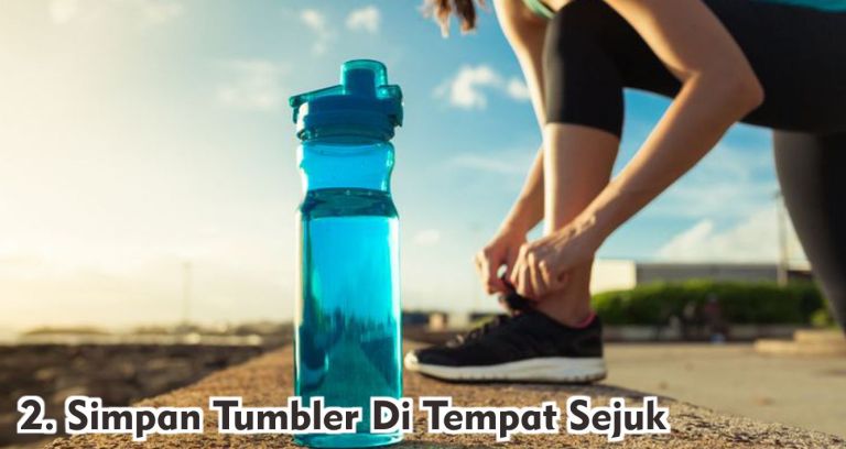  Tips Merawat Tumbler Plastik Agar Lebih Awet !