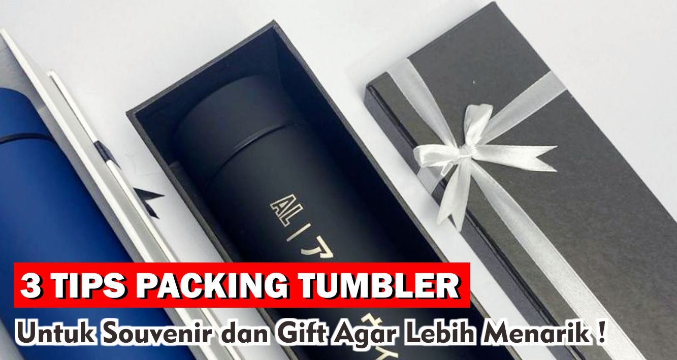 cara-mudah-kemas-tumbler-menjadi-souvenir-dan-gift
