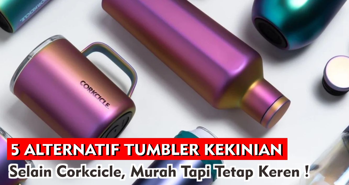 berikut-5-alternatif-tumbler-kekinian-dan-murah-selain-corkcicle