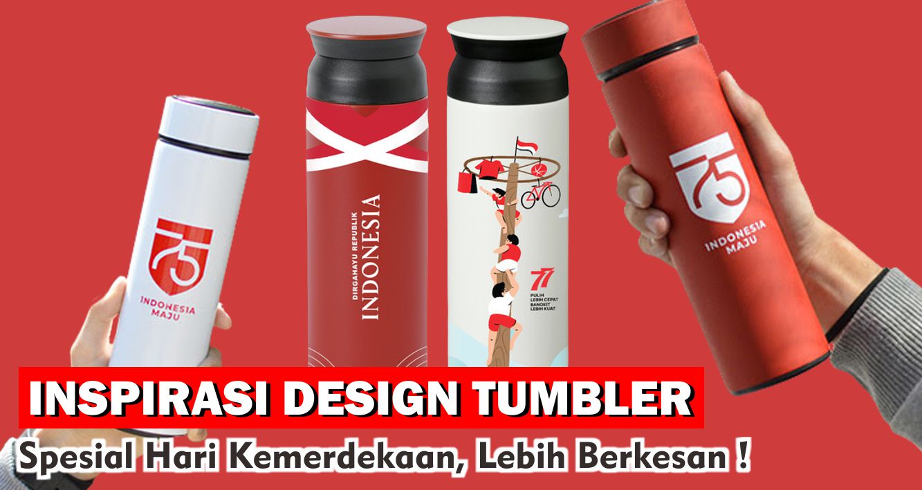 ini-dia-3-desain-tumbler-mengesankan-untuk-acara-kemerdekaan