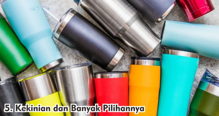 5 Alasan Mengapa Tumbler Jadi Tren di Era Modern !