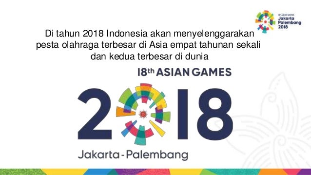 Asian Games 2018 Ujian Jiwa Pahlawanan Kekinian