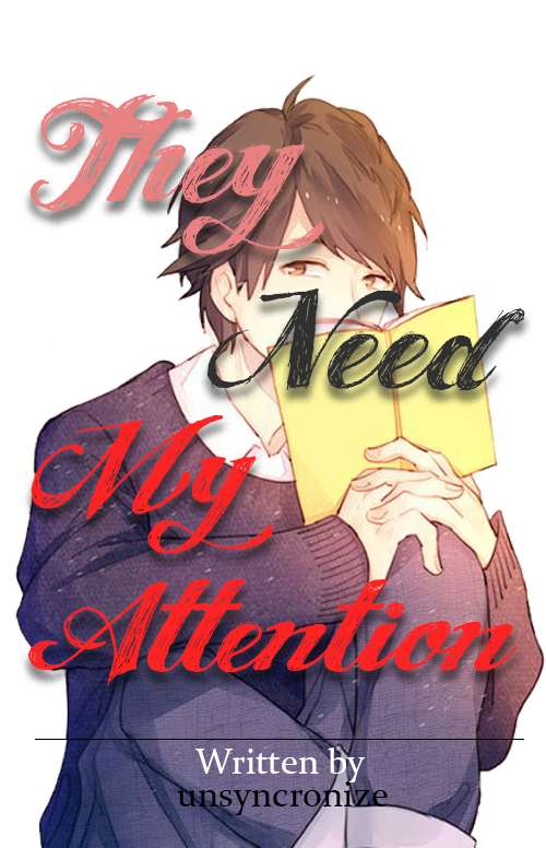 They Need My Attention (Real Story, R17)