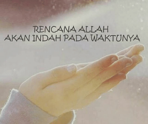 Percayalah Tidak Ada Yang Sia-sia, Semua Akan Indah Pada Waktu Nya