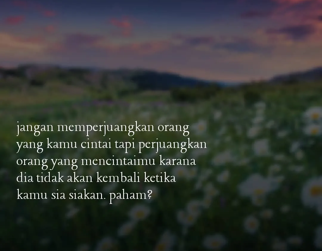 Jangan sia-sia kan Orang Yang Sayang Sama Agan