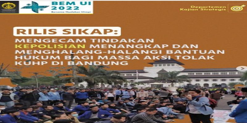 Demo Tolak KUHP, BEM UI Kecam Polisi Tangkap dan Halangi Bantuan Hukum Mahasiswa