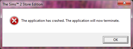 &#91;ASK&#93; The Sims 2 &quot;Application has crashed. Application will now Terminate&quot;
