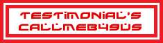 >> | | | | | Testimonial's CALLMEB49US / / | | | | | <<