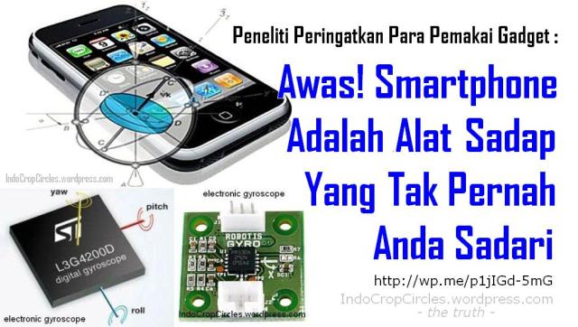 Peneliti: Awas! Smartphone Adalah Alat Sadap Yang Tak Anda Sadari
