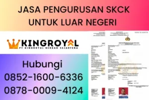 JASA PENGURUSAN SKCK UNTUK LUAR NEGERI