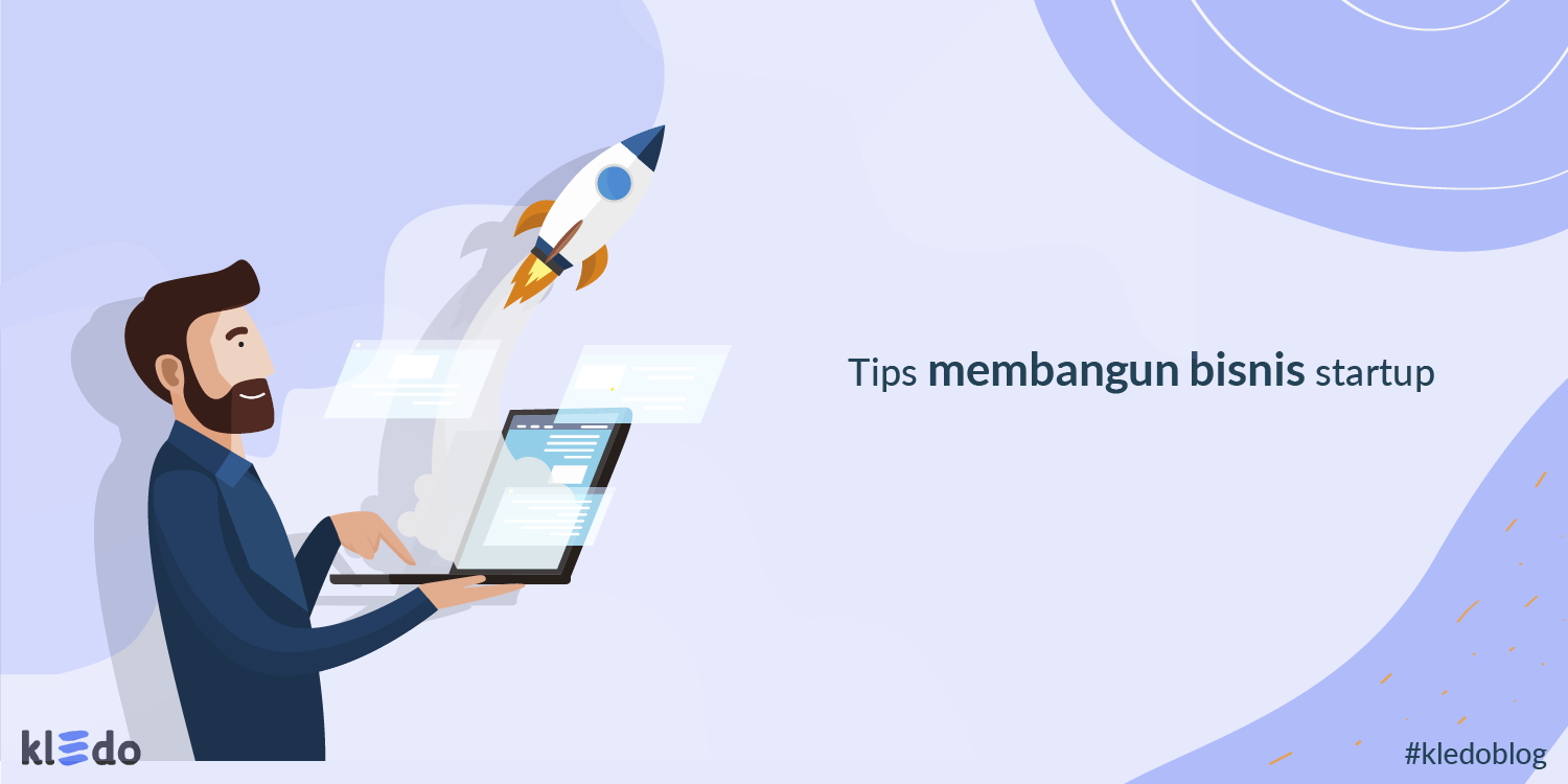 Tips Sukses Membangun Bisnis Startup
