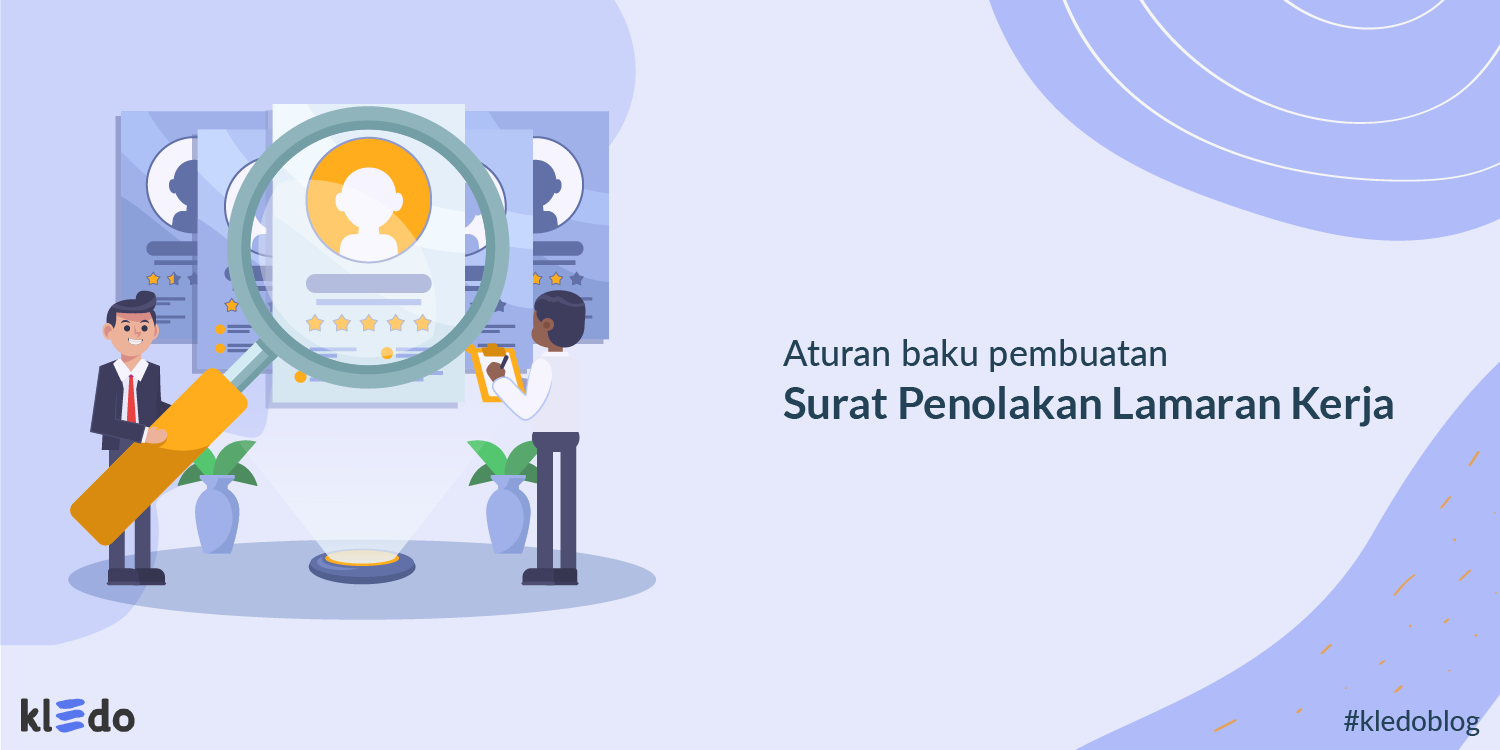 Aturan Baku Penulisan Surat Penolakan Lamaran Kerja yang ...