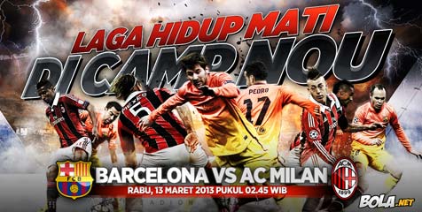 Barcelona Vs AC Milan: LAGA HIDUP MATI