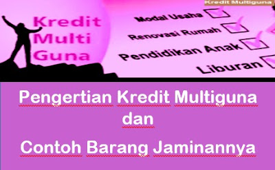 Kredit Multiguna: Pengertian Dan Contoh Barang Jaminannya | KASKUS