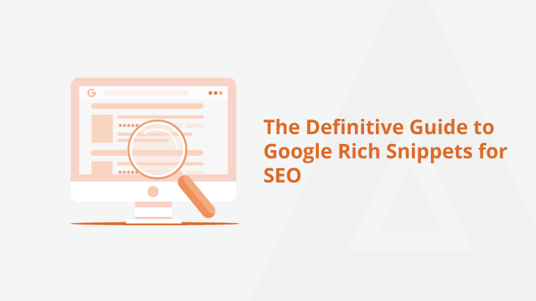 The Definitive Guide to Google Rich Snippets for SEO &#91;2022&#93;