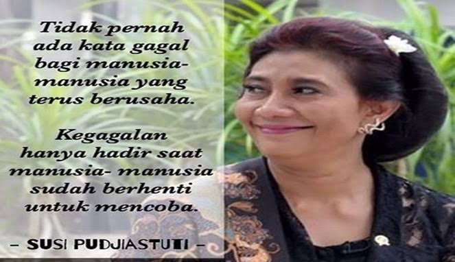 Susi Pudjiastuti, Perempuan Yang Mengembalikan Giroh Semangat Berjuang.