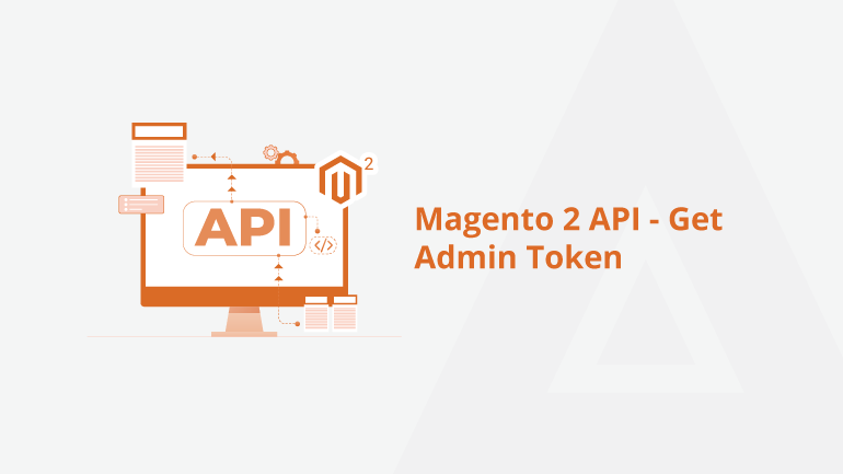 Magento 2 API – Get Admin Token