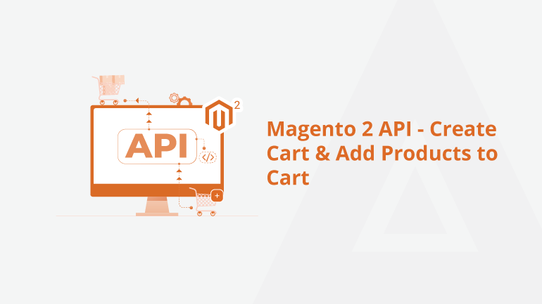 Magento 2 API – Create Cart &amp; Add Products to Cart