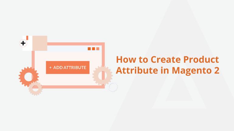 how-to-create-product-attribute-in-magento-2