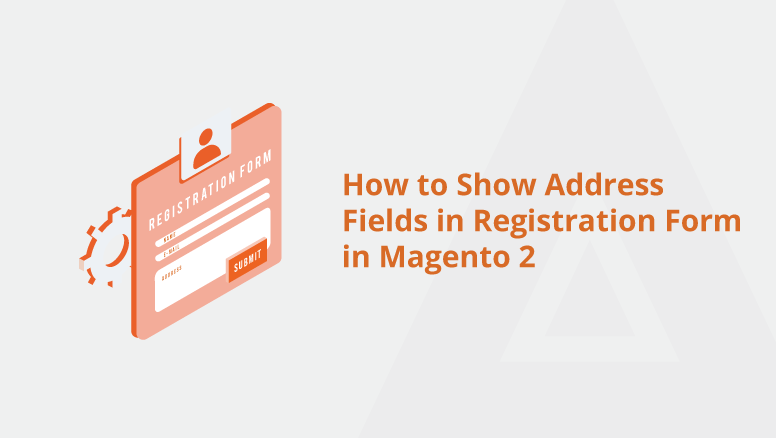 How to Show Address Fields in Registration Form in Magento 2