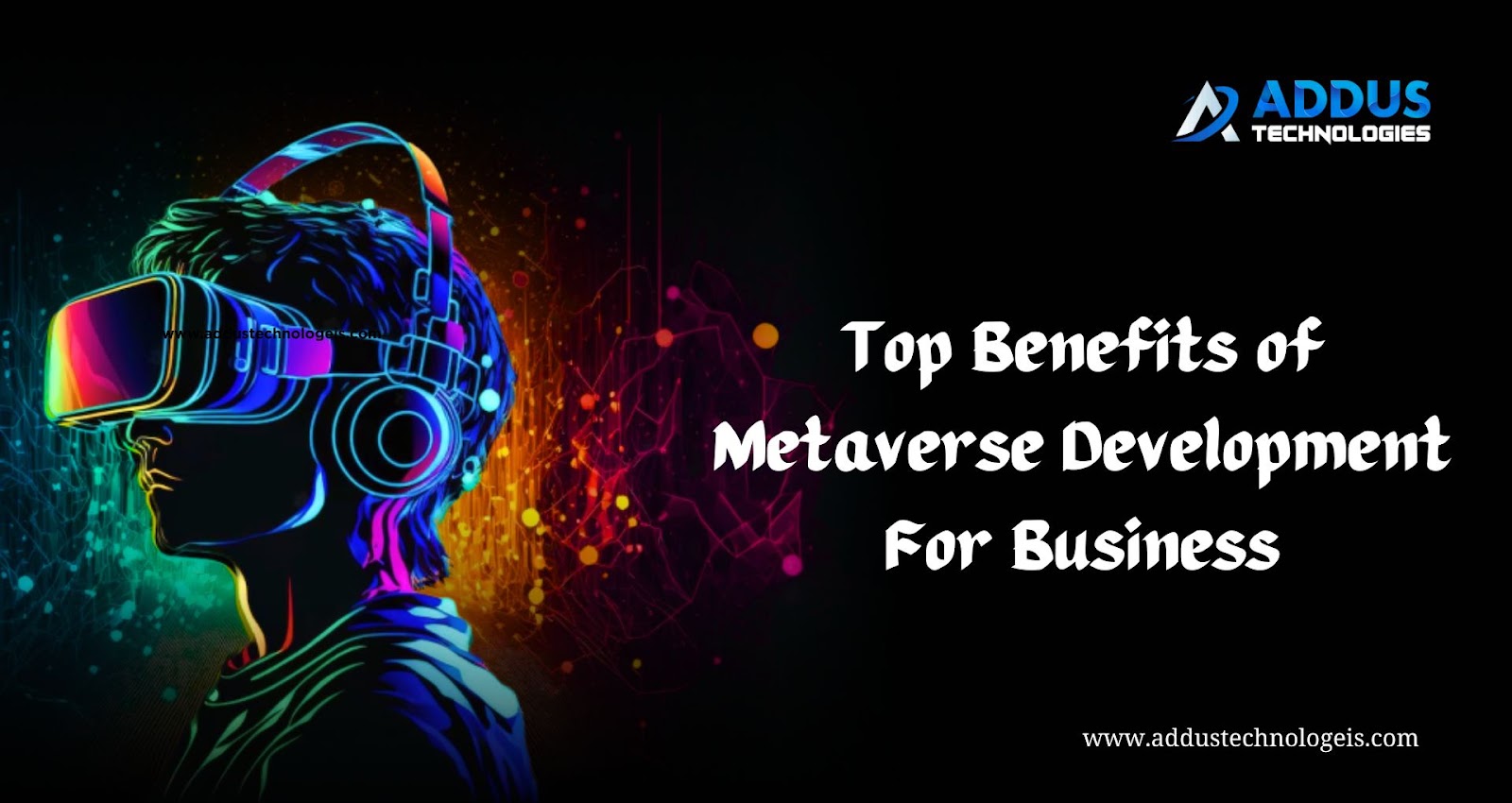 Top Benefits of Metaverse Development For Business