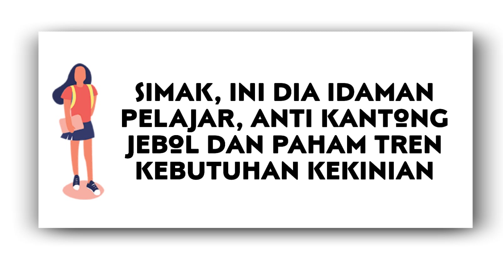 simak-ini-dia-idaman-pelajar-anti-kantong-jebol-dan-paham-tren-kebutuhan-kekinian