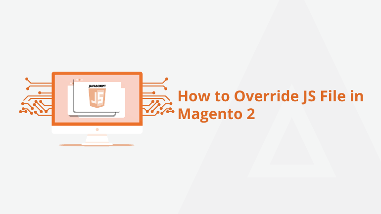 How to Override JS File in Magento 2