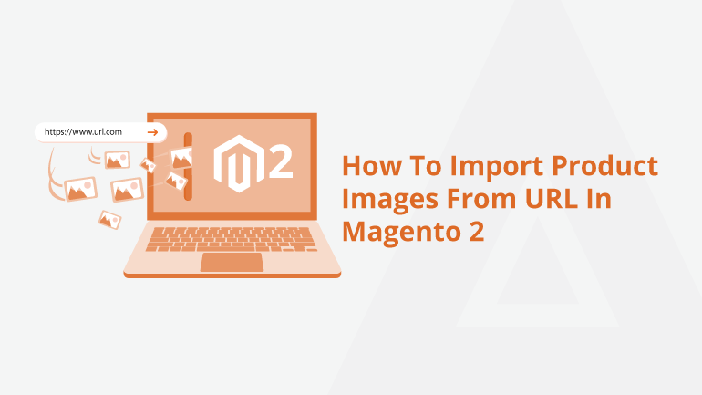 how-to-import-product-images-from-url-in-magento-2