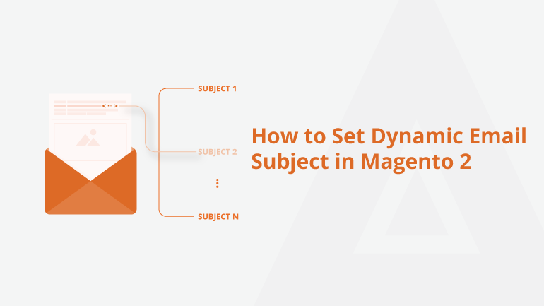 How to Set Dynamic Email Subject in Magento 2