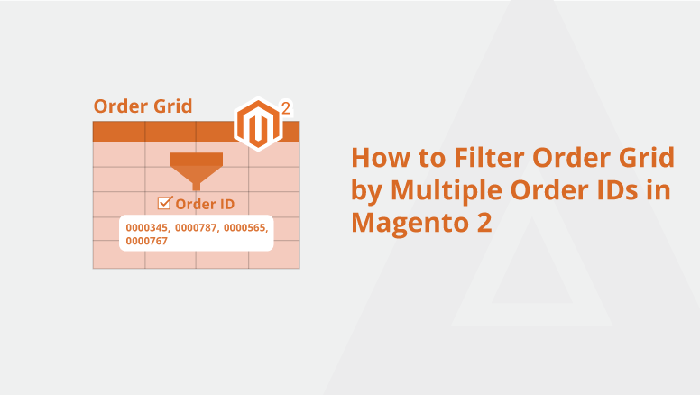 how-to-filter-order-grid-by-multiple-order-ids-in-magento-2