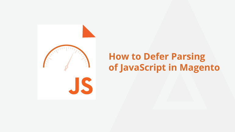How to Defer Parsing of JavaScript in Magento