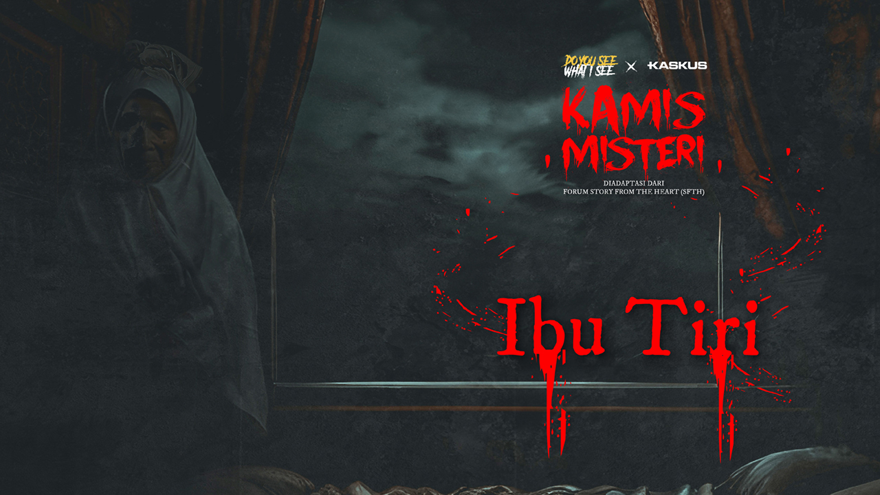 podcast-kamis-misteri-x-do-you-see-what-i-see--ibu-tiri