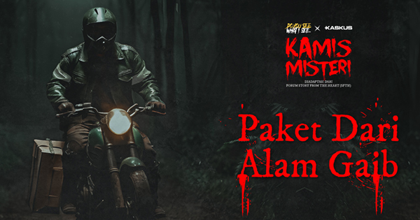 Paket Dari Alam Gaib yang Penuh Plot Twist, Hanya di Podcast Kamis Misteri