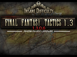 Final Fantasy Tactic Mod 1.3 by Insane Diffculty (Emulator)