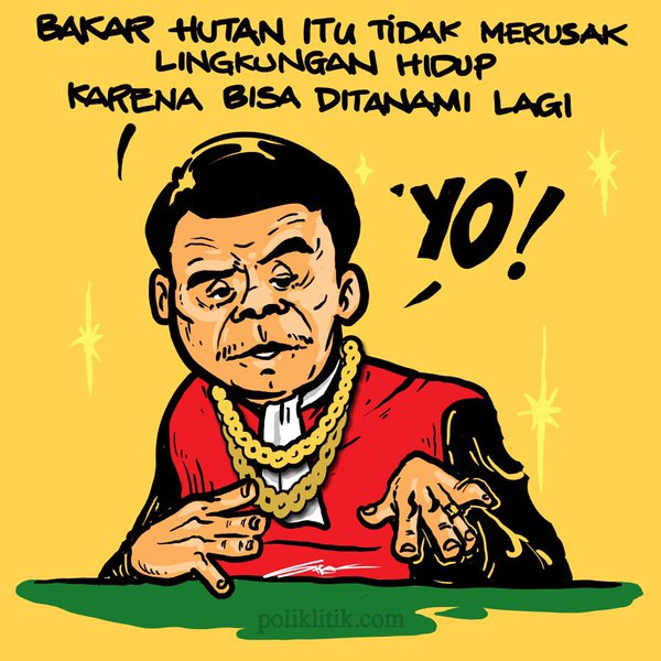 Meme-Meme Kocak Pak Hakim &quot;Bakar Hutan Tidak Merusak Lingkungan Hidup&quot;!!
