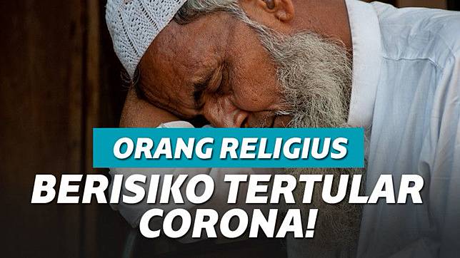 Studi Ungkap Orang Fanatik Agama Cenderung Mudah Terinfeksi Corona!