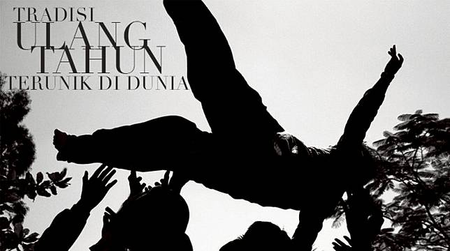 11 Tradisi Ulang Tahun Unik di Seluruh Dunia