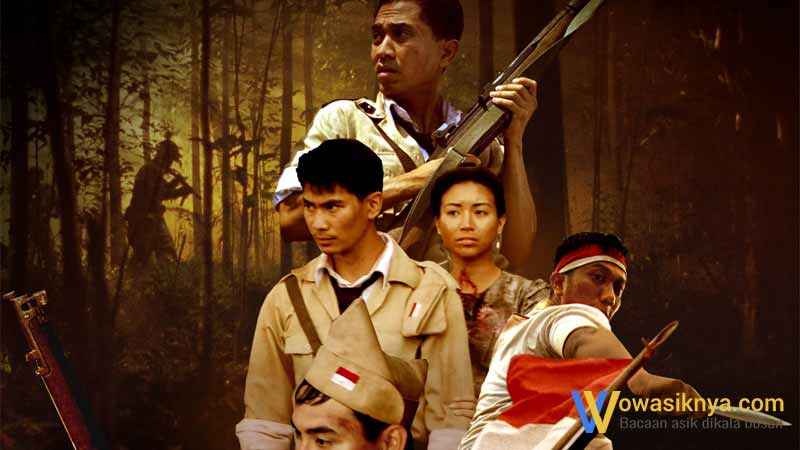 Inilah 13 Film Tentang Perjuangan Indonesia Dalam Meraih Kemerdekaan!!