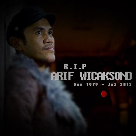 R.I.P Arif Wicaksono a.k.a sakitjiwa 