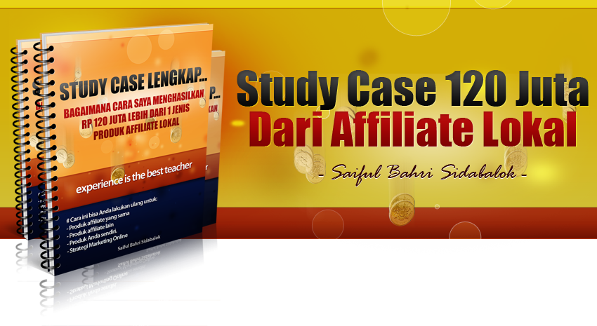 Study Case 120 Juta Dari Affiliate Lokal