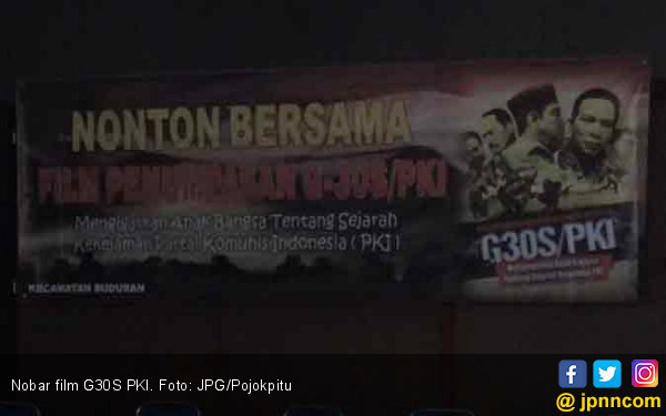 Rakyat Bisa Menilai Siapa Yang Protes Film G30S PKI