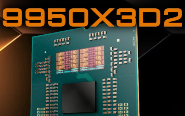 Ryzen 9 9950X3D2: Cache Monster 192 MB &amp; Ryzen 7 9850X3D 