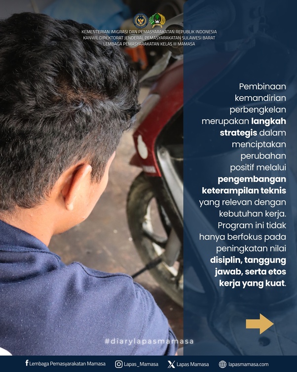 Menggerakkan Perubahan Positif Melalui Pembinaan Kemandirian Perbengkelan